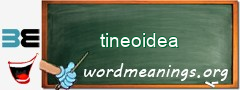 WordMeaning blackboard for tineoidea